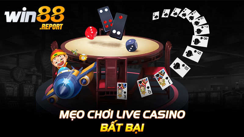   Mẹo chơi live casino bất bại