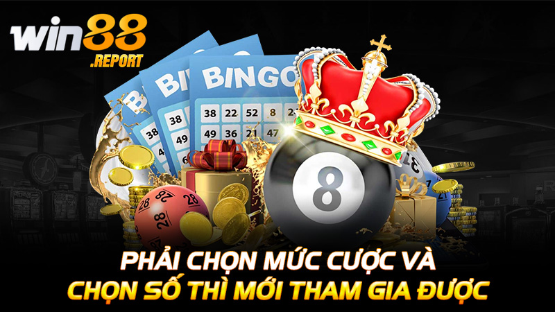 Phải chọn mức cược và chọn số thì mới tham gia được