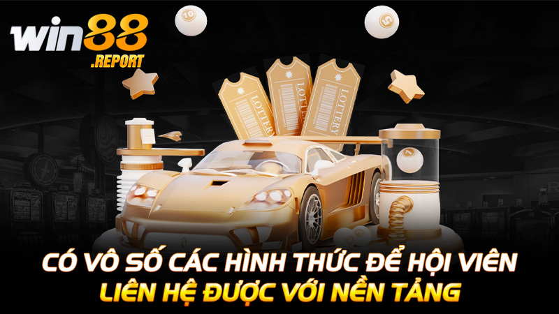 Có vô số các hình thức để hội viên liên hệ được với nền tảng