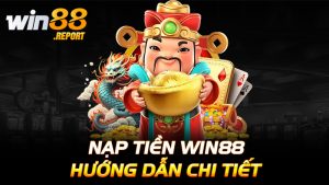 Nạp Tiền Win88 - Hướng Dẫn Chi Tiết Cho Người Chơi Cá Cược