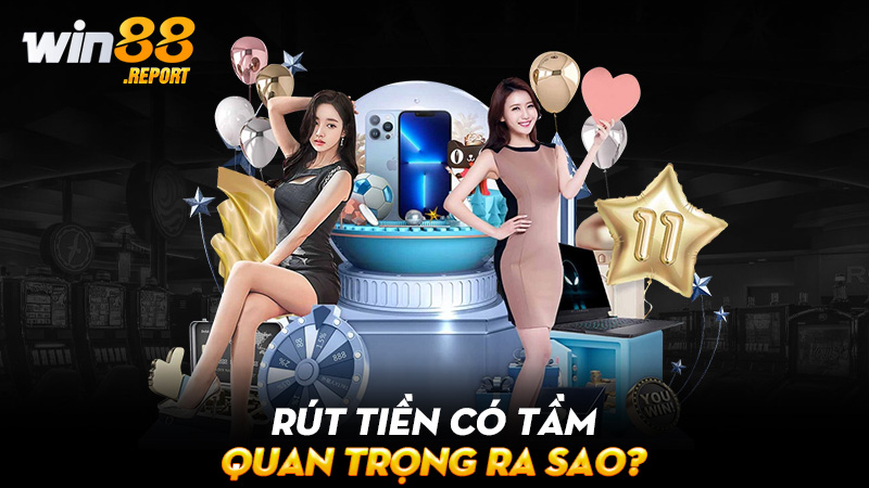 Rút Tiền Win88 - Hướng Dẫn Toàn Diện Cho Dân Chơi Cá Cược