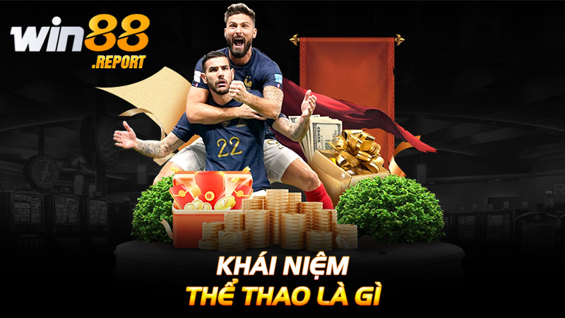  Khái niệm thể thao là gì