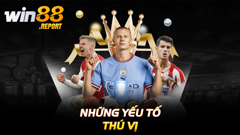 Những yếu tố thú vị