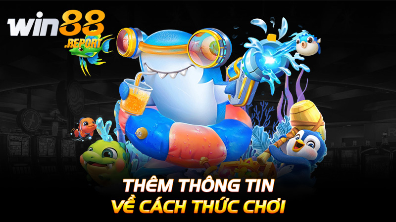 Thêm thông tin về cách thức chơi